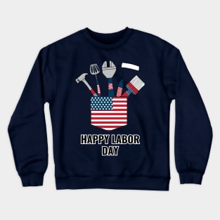 Happy Labor Day Crewneck Sweatshirt